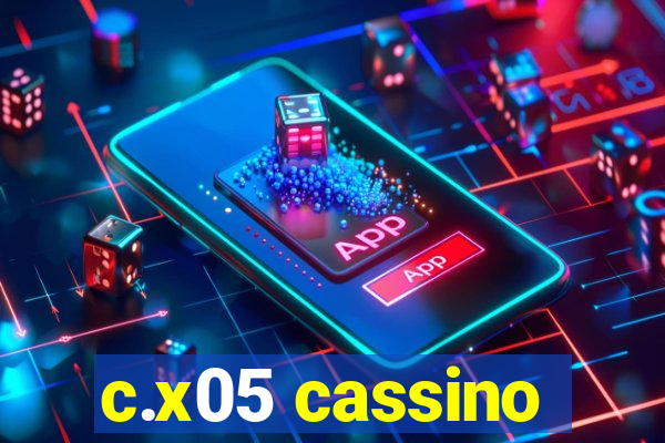 c.x05 cassino